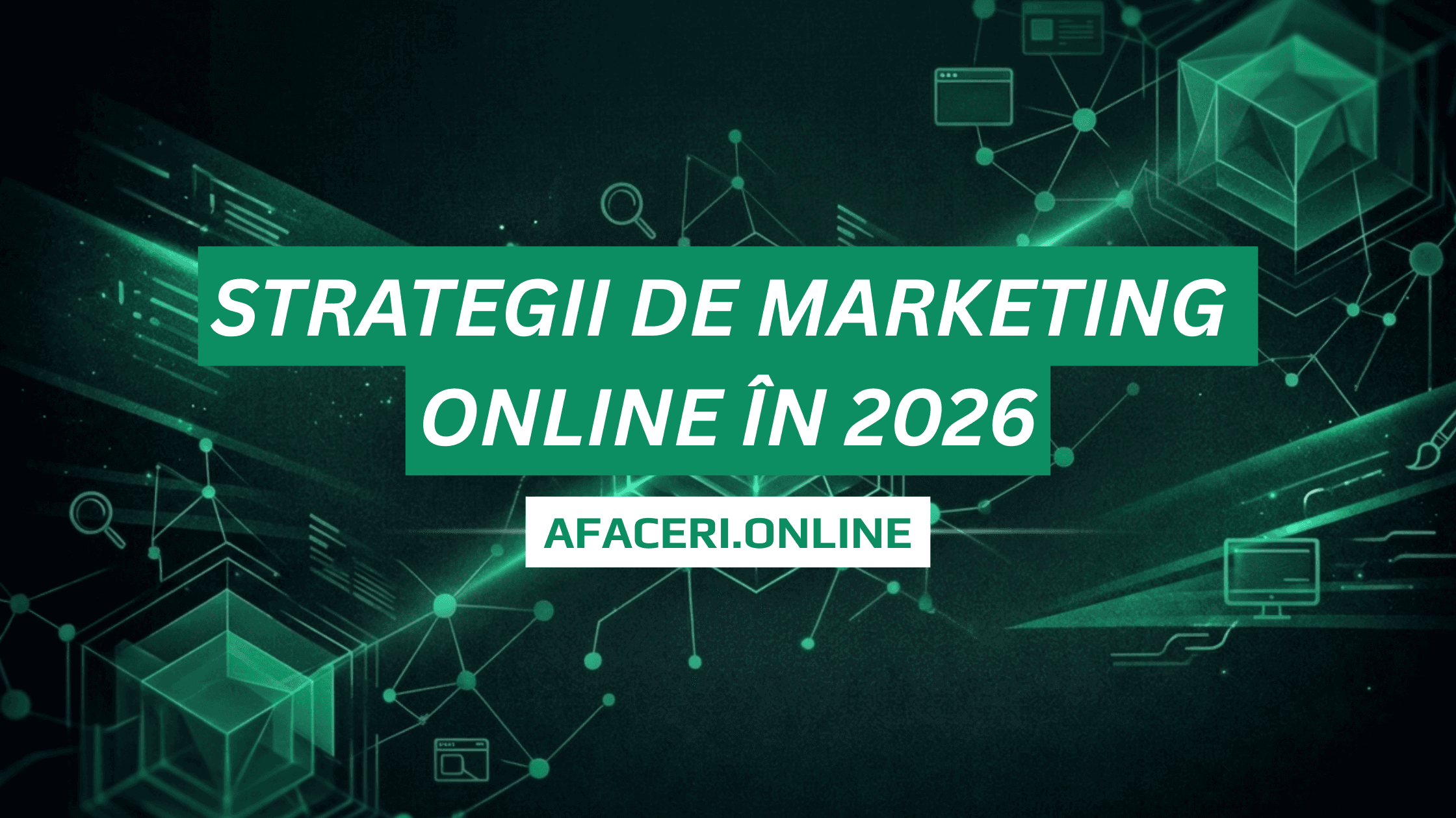 Strategii de marketing online în 2026: Ce funcționează cu adevărat pentru afaceri mici