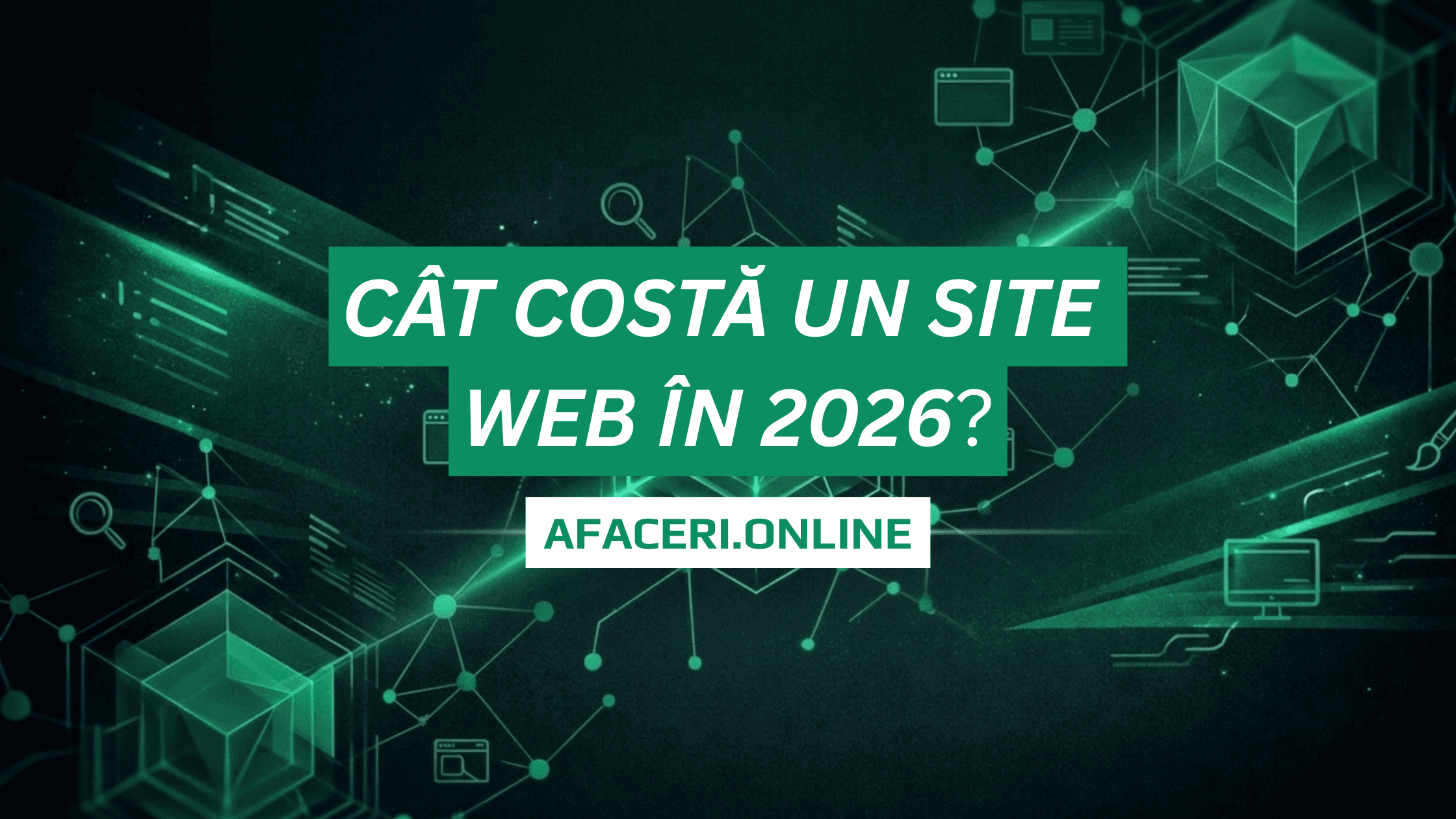 Cât costă un site web în 2026? Prețuri reale pentru România